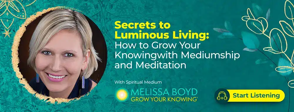 Melissa's podcast, Secrets to Luminous Living is available on Mind, Body Spirit FM!
